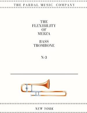 THE FLEXIBILITY OF MERZA BASS TROMBONE N-3: NEW YORK