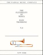 THE FLEXIBILITY OF MERZA BASS TROMBONE N-3: NEW YORK 