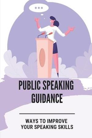 Public Speaking Guidance