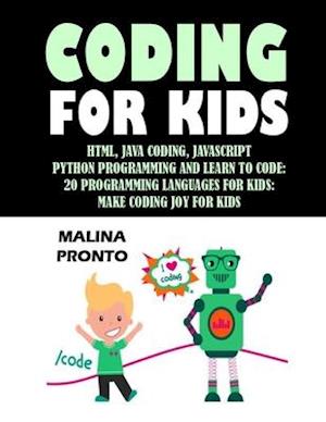 Coding For Kids: Html, Java Coding, Javascript: Python Programming And Learn To Code: 20 Programming Languages For Kids: Make Coding Joy For Kids