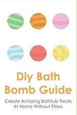 Diy Bath Bomb Guide