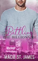 Battling the Billionaire: A Sweet Enemies to Lovers Romance 