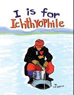 I is for Ichthyophile: ABC Alphabet Picture Book for Children and Parents 