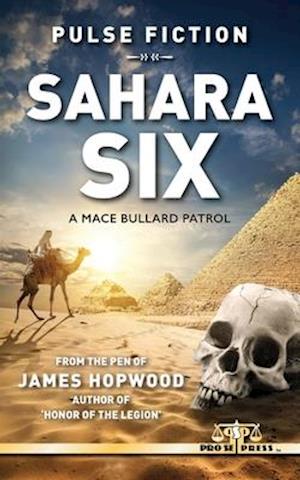 SAHARA SIX: A MACE BULLARD PATROL