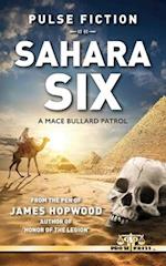 SAHARA SIX: A MACE BULLARD PATROL 