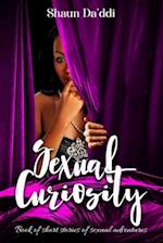 Sexual Curiosity: Book of short stories of sexual adventures 