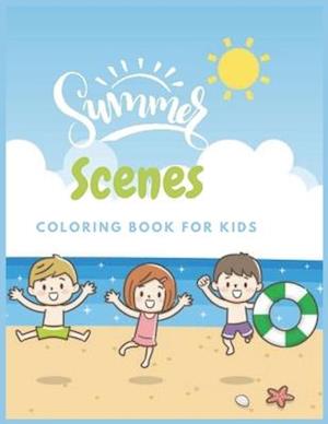 Summer Scenes Coloring Book For kids: A Kids Day at the Beach, Summer Vacation Beach Theme coloring Book