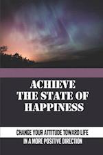 Achieve The State Of Happiness