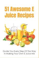 51 Awesome E Juice Recipes