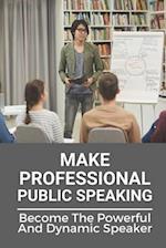 Make Professional Public Speaking