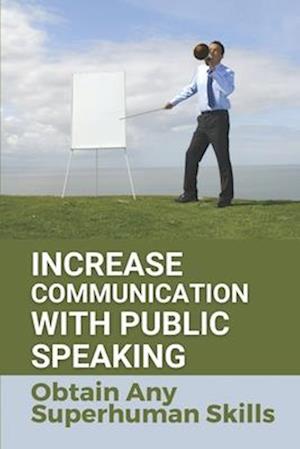 Increase Communication With Public Speaking