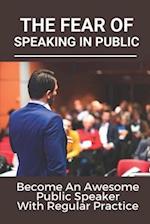 The Fear Of Speaking In Public