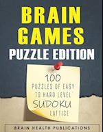 Brain Games (Puzzle Edition): 100 Puzzles of Easy to Hard Level Sudoku Lattice 