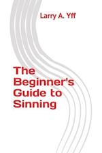 The Beginner's Guide to Sinning 