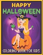 Happy Halloween Coloring Book For Kids: 40 Cute Halloween Illustrations to Color for Children Ages 2-4, 4-8 