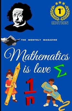 Mathematics is love - 1st Edition: Mathematics monthly magazine by Pratap Divyansh