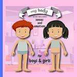 My Body: Also includes senses and emotions for young boys and girls 