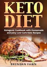 Keto Diet: Ketogenic Cookbook with Homemade and Juicy Low-Carb Keto Recipes 