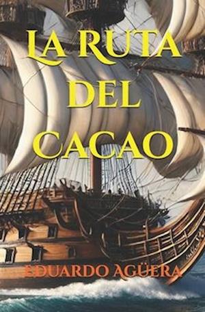 La Ruta del Cacao