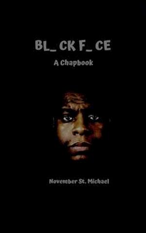 Bl_CK F_CE: A Chapbook