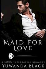 Maid for Love: A Contemporary BWWM Romance 