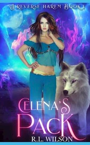 Celena's Pack: A Fantasy Reverse Harem