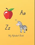 My Alphabet Book: Learn to write and Practice pen control 
