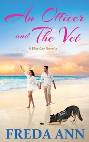 An Officer and The Vet: A Bliss Cay Novella