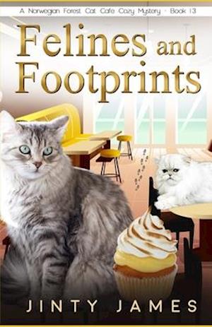 Felines and Footprints: A Norwegian Forest Cat Café Cozy Mystery - Book 13