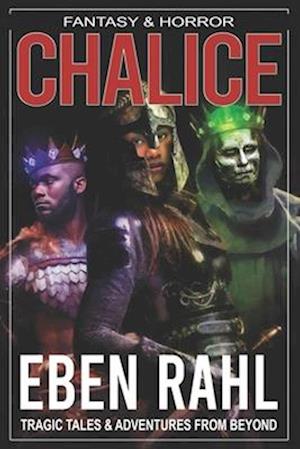 CHALICE: A Dark Fantasy Adventure (Illustrated Special Edition)