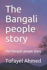 The Bangali people story : The Bangali people story 