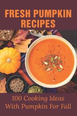 Fresh Pumpkin Recipes