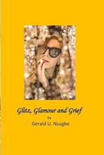 Glitz, Glamour and Grief 
