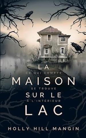 La Maison sur le lac