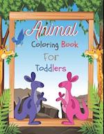 Animal Coloring Book For Toddlers: Cute and Fun Coloring Pages Of Animals for Children Ages 1-3 -Many Big and Baby Animal Illustrations for coloring a