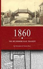 1860: The Helmshore Rail Tragedy 