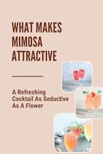 What Makes Mimosa Attractive