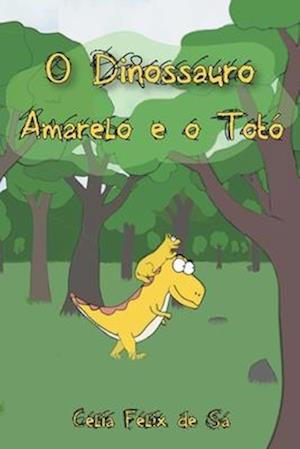 O Dinossauro Amarelo e o Totó