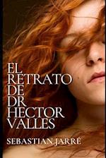 El retrato de Dr Héctor Valles