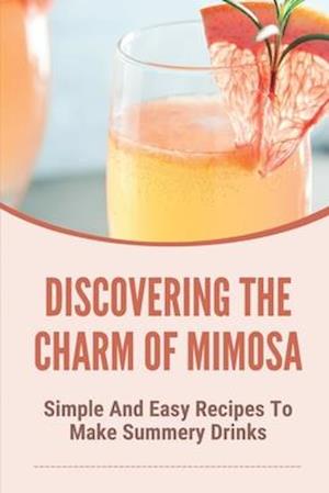 Discovering The Charm Of Mimosa