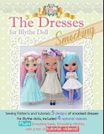 The Dresses for Blythe "Smocking": Sewing patterns and tutorials 5 smocked dresses plus smocking basic and video links 