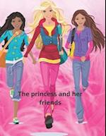 The princess and her friends : coloring books for girls aged 9 and 12 