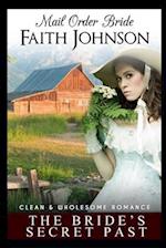 Mail Order Bride: The Bride's Secret Past: Clean and Wholesome Western Historical Romance 
