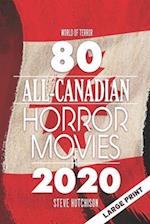 80 All-Canadian Horror Movies: Large Print 