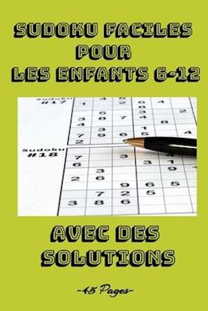 Sudoku Faciles Pour Les Enfants 6-12 ans, avec des solutions