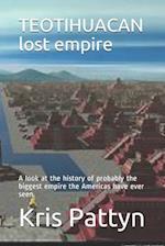 TEOTIHUACAN lost empire: A look at the history of probably the biggest empire the Americas have ever seen. 