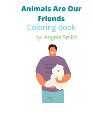 Animals are our Friends: Coloring Book