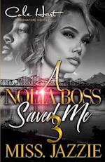 A Nolia Boss Saved Me 3: An African American Urban Romance: Finale 