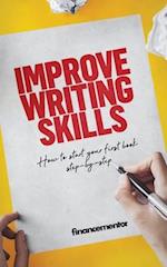Improve writing skills: How to start your first book step-by-step 