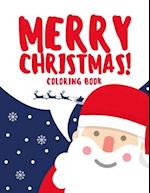 Merry Christmas Coloring Book: A Christian coloring book for kids and girls with 102 well decorated page 